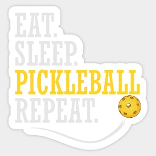 EAT SLEEP PICKLEBALL REPEAT LOVER FUNNY QUOTE GIFT Sticker